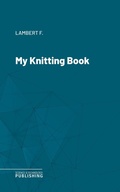 Cover: My Knitting Book - Science & Technology Publishing
