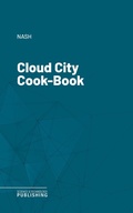 Cover: Cloud City Cook-Book - Science & Technology Publishing