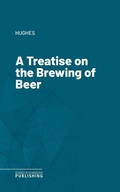 Cover: A Treatise on the Brewing of Beer - Science & Technology Publishing