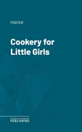 Cover: Cookery for Little Girls - Science & Technology Publishing
