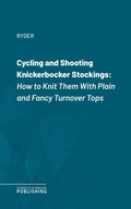 Cover: Cycling and Shooting Knickerbocker Stockings - Science & Technology Publishing
