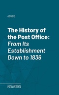 Cover: The History of the Post Office - Science & Technology Publishing