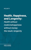 Cover: Health, Happiness, and Longevity - Science & Technology Publishing