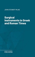 Cover: Surgical Instruments in Greek and Roman Times - Science & Technology Publishing