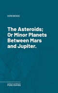 Cover: The Asteroids; Or Minor Planets Between Mars and Jupiter. - Science & Technology Publishing