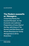 Cover: The Modern Housewife or, M&eacute;nag&egrave;re - Science & Technology Publishing