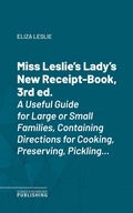 Cover: Miss Leslie's Lady's New Receipt-Book, 3rd ed. - Science & Technology Publishing