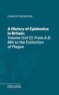 Cover: A History of Epidemics in Britain - Science & Technology Publishing