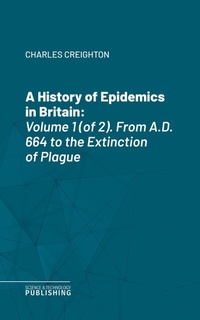 Enlarge image Cover: A History of Epidemics in Britain - Science & Technology Publishing