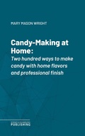 Cover: Candy-Making at Home - Science & Technology Publishing