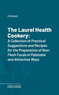 Cover: The Laurel Health Cookery - Science & Technology Publishing