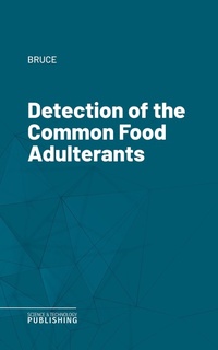 Enlarge image Cover: Detection of the Common Food Adulterants - Science & Technology Publishing