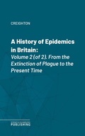 Cover: A History of Epidemics in Britain - Science & Technology Publishing