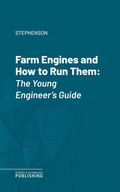 Cover: Farm Engines and How to Run Them - Science & Technology Publishing