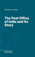 Cover: The Post Office of India and Its Story - Science & Technology Publishing