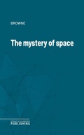 Cover: The mystery of space - Science & Technology Publishing