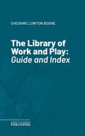 Cover: The Library of Work and Play - Science & Technology Publishing