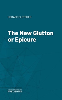 Enlarge image Cover: The New Glutton or Epicure - Science & Technology Publishing