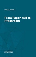 Cover: From Paper-mill to Pressroom - Science & Technology Publishing
