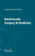 Cover: Backwoods Surgery & Medicine - Science & Technology Publishing