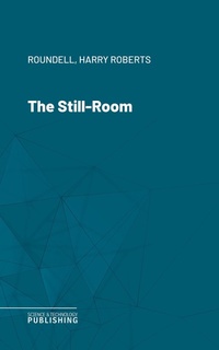 Enlarge image Cover: The Still-Room - Science & Technology Publishing