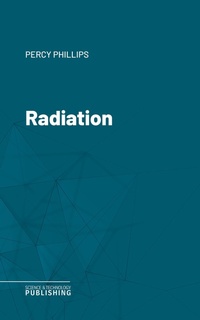 Enlarge image Cover: Radiation - Science & Technology Publishing