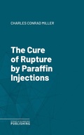 Cover: The Cure of Rupture by Paraffin Injections - Science & Technology Publishing