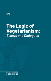 Enlarge image Cover: The Logic of Vegetarianism - Science & Technology Publishing