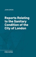 Cover: Reports Relating to the Sanitary Condition of the City of London - Science & Technology Publishing