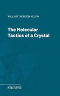 Cover: The Molecular Tactics of a Crystal - Science & Technology Publishing