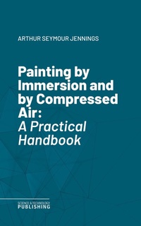 Enlarge image Cover: Painting by Immersion and by Compressed Air - Science & Technology Publishing