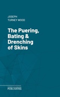 Cover: The Puering, Bating & Drenching of Skins - Science & Technology Publishing