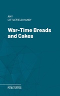 Cover: War-Time Breads and Cakes - Science & Technology Publishing