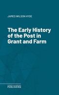 Cover: The Early History of the Post in Grant and Farm - Science & Technology Publishing