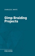 Cover: Gimp Braiding Projects - Science & Technology Publishing