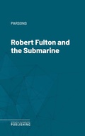Cover: Robert Fulton and the Submarine - Science & Technology Publishing