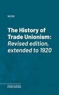 Cover: The History of Trade Unionism - Science & Technology Publishing