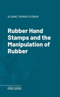 Cover: Rubber Hand Stamps and the Manipulation of Rubber - Science & Technology Publishing