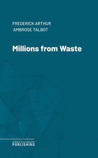 Enlarge image Cover: Millions from Waste - Science & Technology Publishing