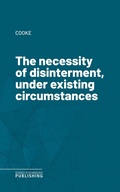 Cover: The necessity of disinterment, under existing circumstances - Science & Technology Publishing