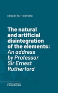 Cover: The natural and artificial disintegration of the elements - Science & Technology Publishing