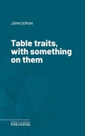 Cover: Table traits, with something on them - Science & Technology Publishing