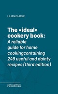 Cover: The "ideal" cookery book - Science & Technology Publishing