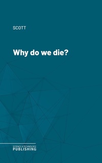 Enlarge image Cover: Why do we die? - Science & Technology Publishing