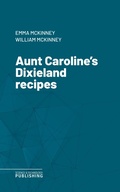 Cover: Aunt Caroline's Dixieland recipes - Science & Technology Publishing