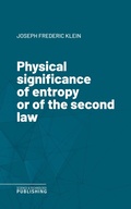 Cover: Physical significance of entropy or of the second law - Science & Technology Publishing