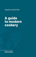 Cover: A guide to modern cookery - Science & Technology Publishing