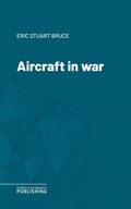 Cover: Aircraft in war - Science & Technology Publishing
