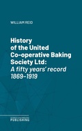 Cover: History of the United Co-operative Baking Society Ltd. - Science & Technology Publishing