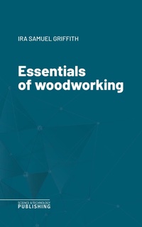Enlarge image Cover: Essentials of woodworking - Science & Technology Publishing